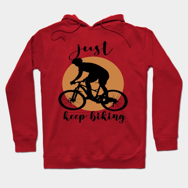 just keep biking Hoodie by care store